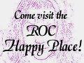 Come visit the ROC Happy Place!